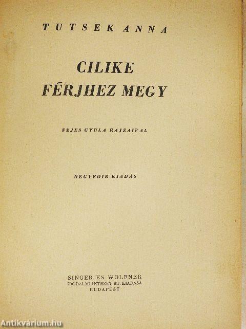 Cilike férjhez megy
