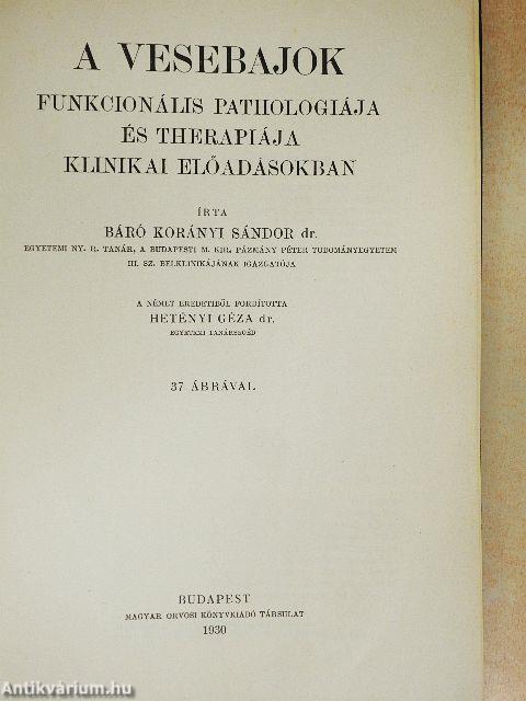 A vesebajok funkcionális pathologiája és therapiája klinikai előadásokban