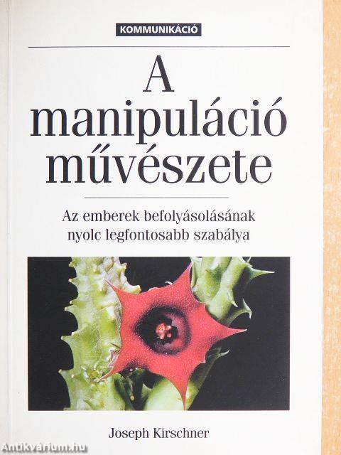 A manipuláció művészete