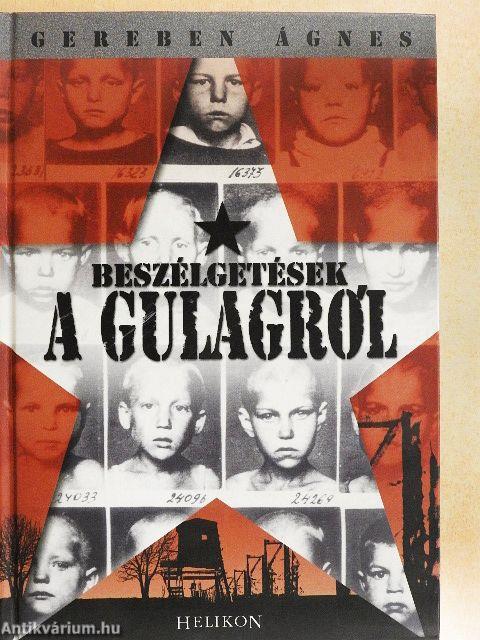 Beszélgetések a Gulagról