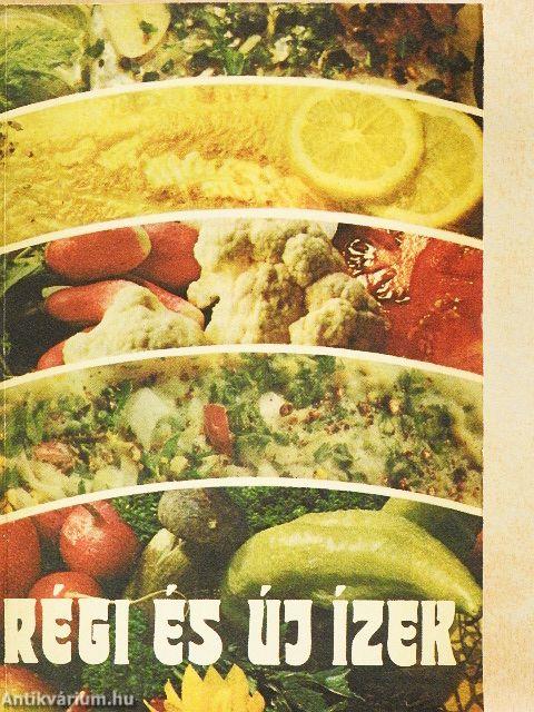 Régi és új ízek