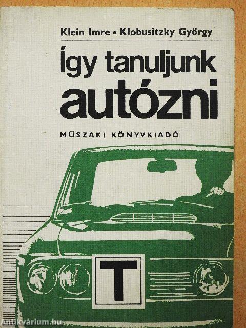 Így tanuljunk autózni