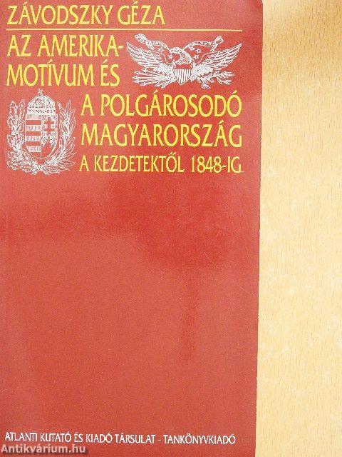 Az Amerika-motívum és a polgárosodó Magyarország