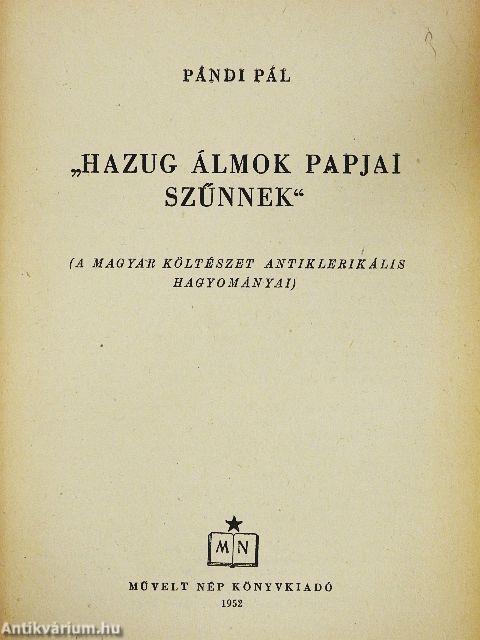 "Hazug álmok papjai szűnnek"