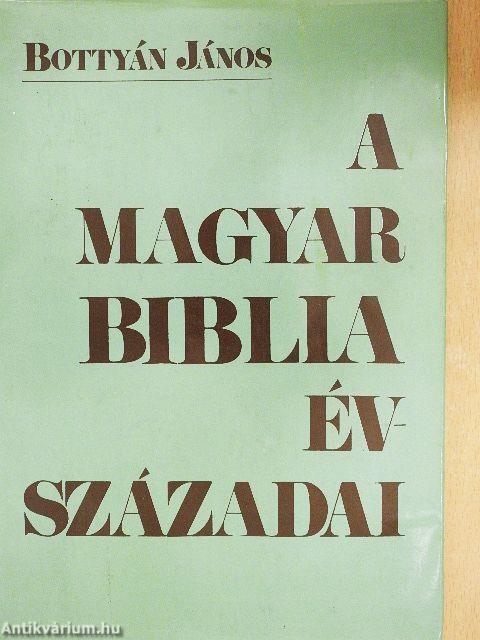 A magyar Biblia évszázadai