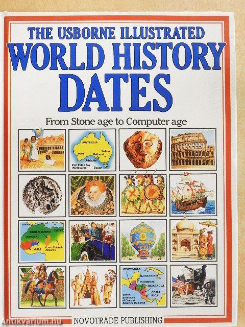 The Usborne Illustrated World History Dates