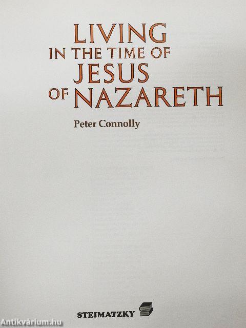 Living in the Time of Jesus of Nazareth
