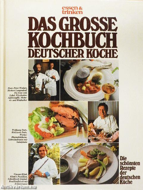 Das Grosse Kochbuch Deutscher Köche