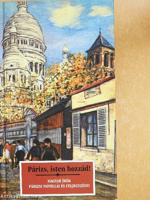 Párizs, isten hozzád!