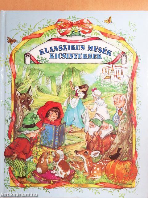Klasszikus mesék kicsinyeknek