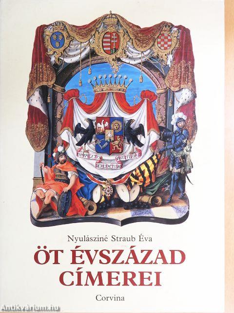 Öt évszázad címerei