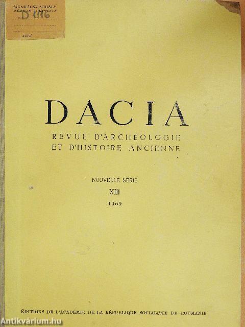 Dacia - Revue d'Archéologie et d'Histoire Ancienne XIII.