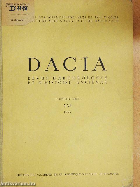 Dacia - Revue d'Archéologie et d'Histoire Ancienne XVI.