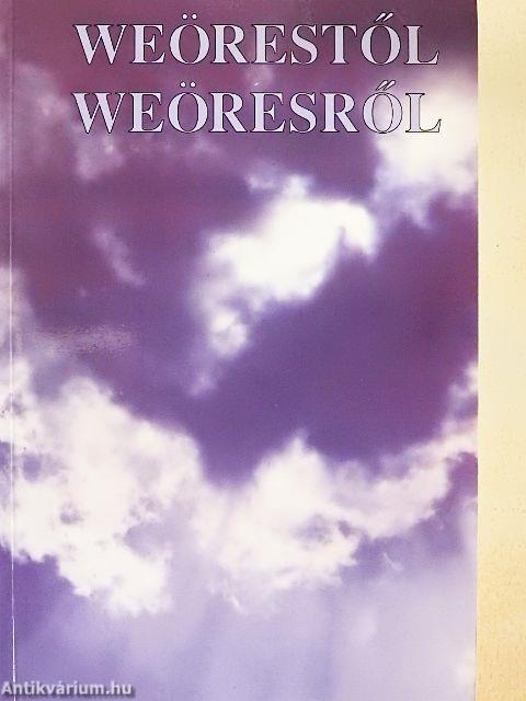 Weörestől Weöresről