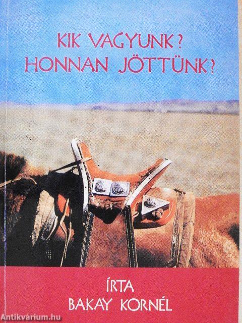 Kik vagyunk? Honnan jöttünk?