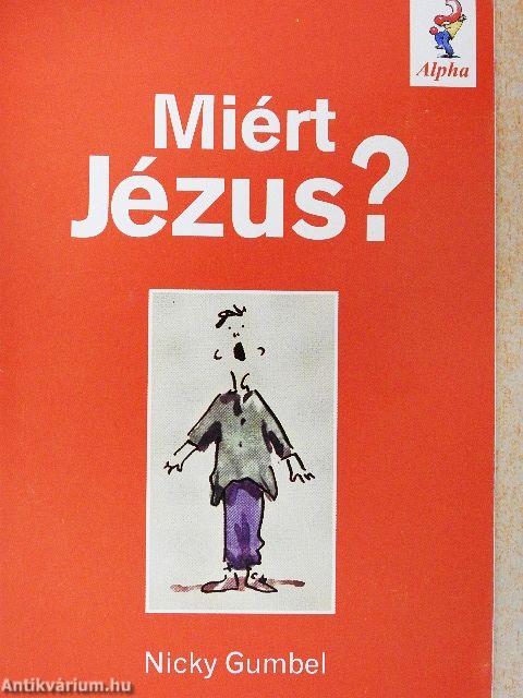 Miért Jézus?