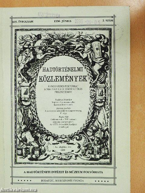 Hadtörténelmi Közlemények 1996. június