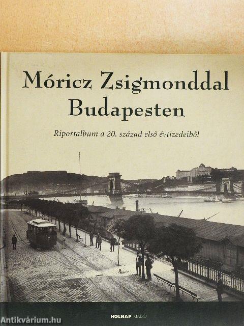 Móricz Zsigmonddal Budapesten