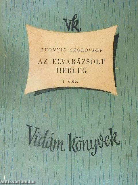 Az elvarázsolt herceg I-II.