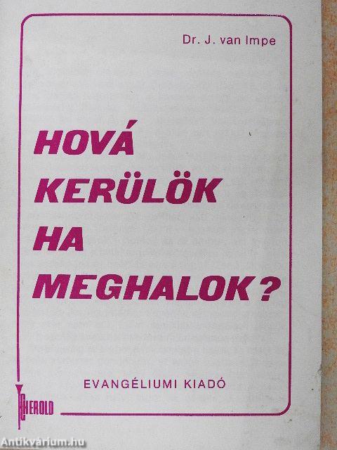 Hová kerülök ha meghalok?