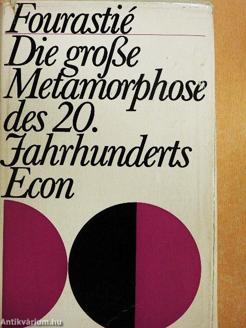 Die Grosse Metamorphose des 20. Jahrhunderts