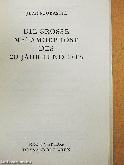 Die Grosse Metamorphose des 20. Jahrhunderts