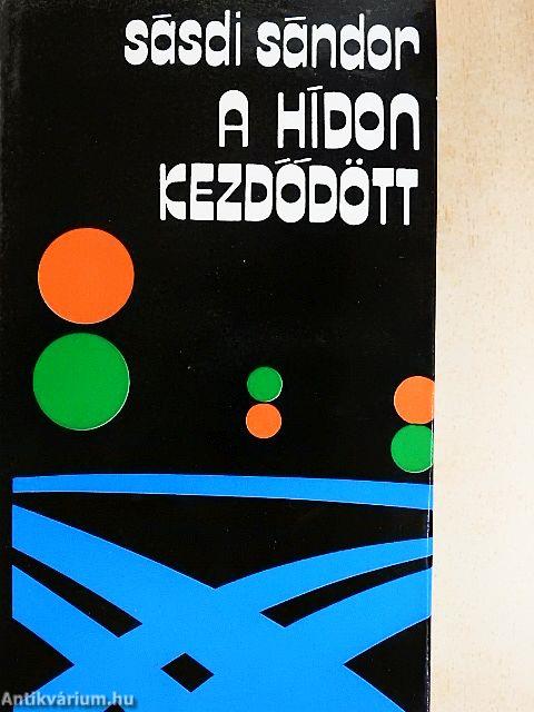 A hídon kezdődött