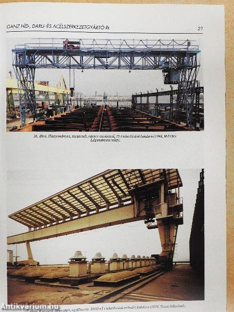 A Ganz Híd-, Daru- és Acélszerkezetgyártó Részvénytársaság története 1874-1994