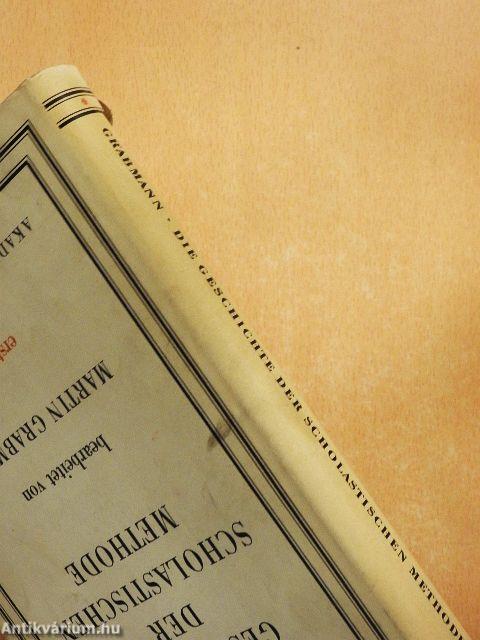 Die Geschichte der Scholastischen Methode I-II