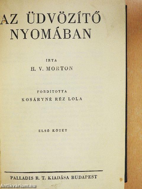 Az üdvözítő nyomában I-II.