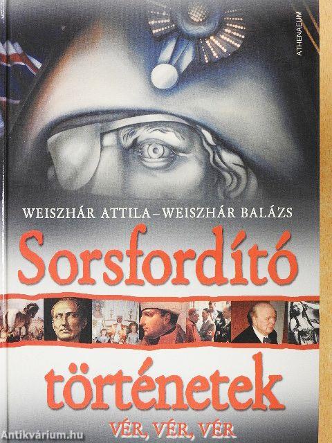 Sorsfordító történetek