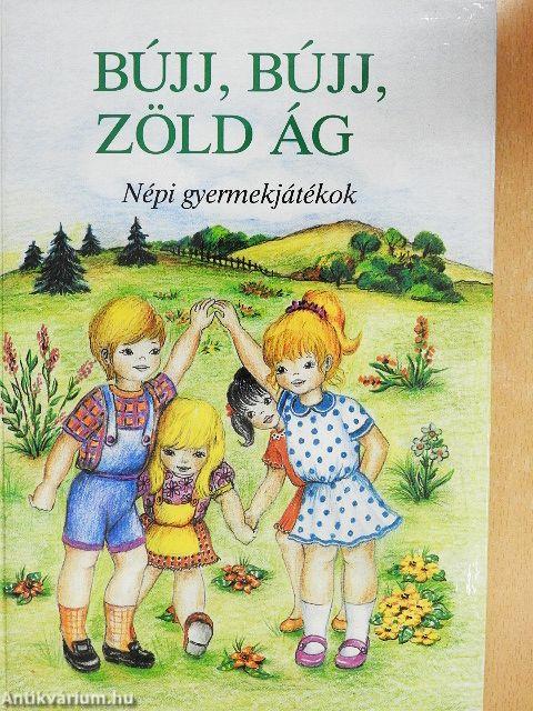 Bújj, bújj, zöld ág...