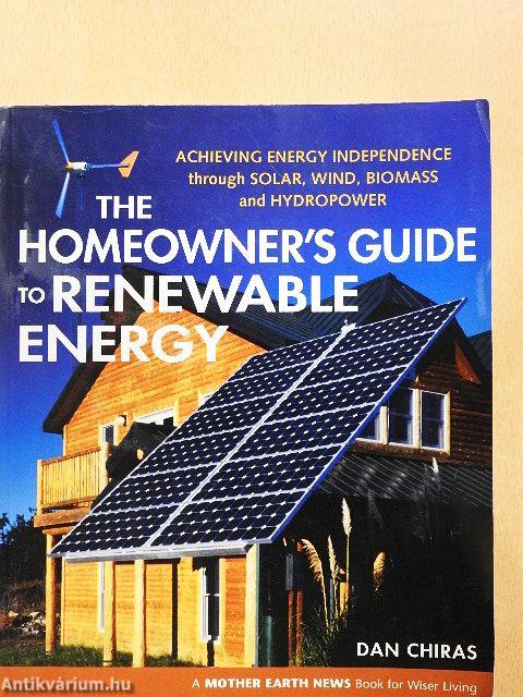 The Homeowner's Guide to Renewable Energy