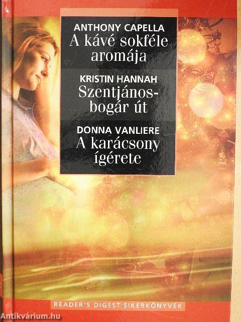 A kávé sokféle aromája/Szentjánosbogár út/A karácsony ígérete