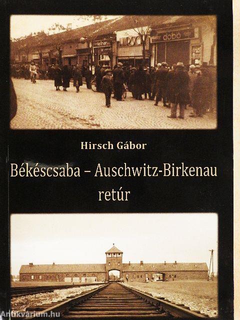 Békéscsaba - Auschwitz-Birkenau retúr - CD-vel