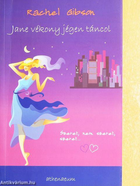 Jane vékony jégen táncol