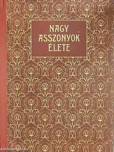 Nagy asszonyok élete