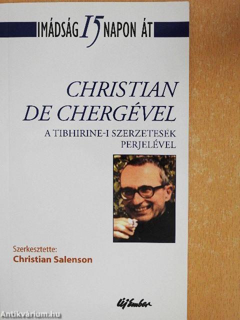 Imádság 15 napon át Christian De Chergével