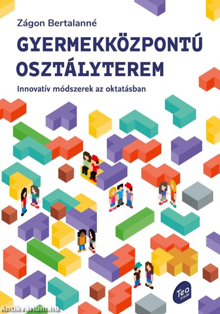 Gyermekközpontú osztályterem Innovatív módszerek az oktatásban