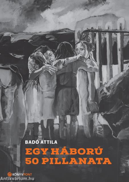 Egy háború 50 pillanata