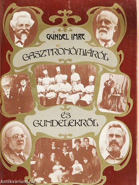 Gasztronómiáról és Gundelekről
