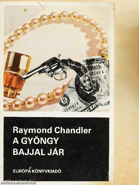 A gyöngy bajjal jár