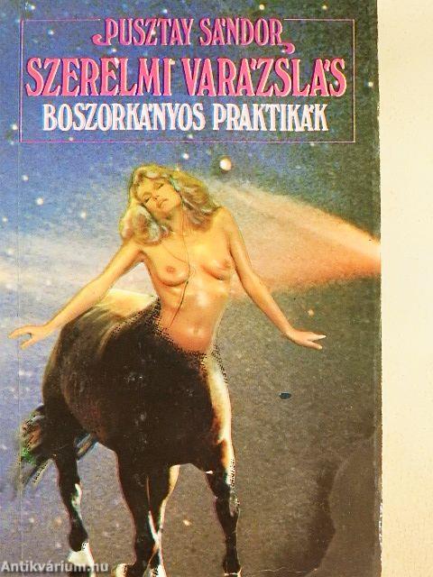 Szerelmi varázslás, boszorkányos praktikák