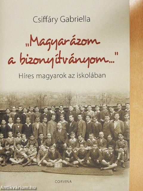 "Magyarázom a bizonyítványom..."