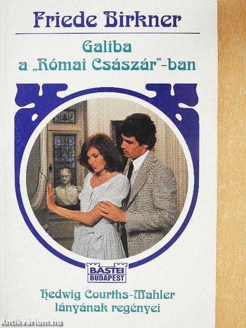 Galiba a "Római Császár"-ban