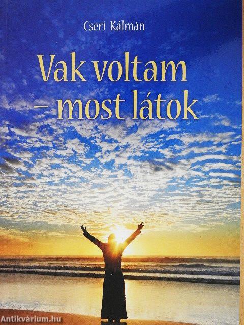 Vak voltam - most látok