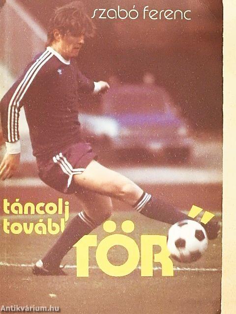 Táncolj tovább, Törő!