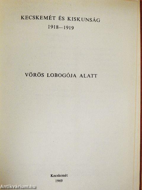 Kecskemét és Kiskunság vörös lobogója alatt