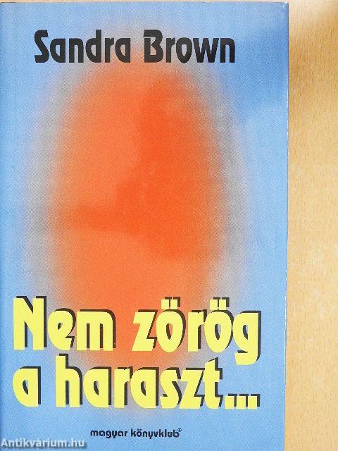 Nem zörög a haraszt...