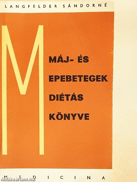 Máj- és epebetegek diétáskönyve